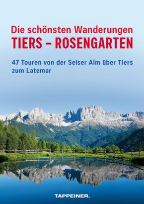 Die schönsten Wanderungen Tiers - Rosengarten, m. 1 Karte