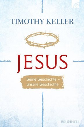 Jesus, Seine Geschichte - unsere Geschichte