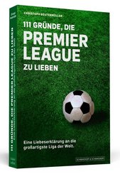 111 Gründe, die Premier League zu lieben