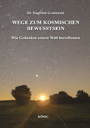 Wege zum kosmischen Bewusstsein