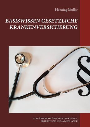 Basiswissen Gesetzliche Krankenversicherung