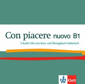 Con piacere nuovo: 2 Audio-CDs zum Kurs- und Übungsbuch Italienisch