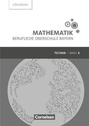 Mathematik - Berufliche Oberschule Bayern - Technik - Band 3 (FOS/BOS 13)