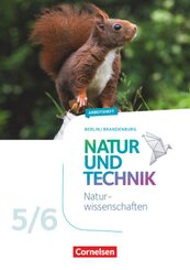 Natur und Technik - Naturwissenschaften: Neubearbeitung - Berlin/Brandenburg - Ausgabe 2017 - 5./6. Schuljahr: Naturwiss