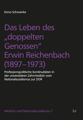 Das Leben des "doppelten Genossen" Erwin Reichenbach (1897-1973)