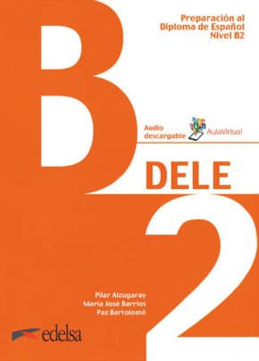 DELE - Preparación al Diploma de Español - Aktuelle Ausgabe - B2
