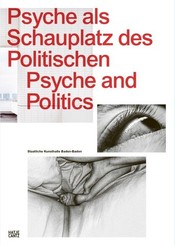 Psyche als Schauplatz des Politischen. Psyche and Politics