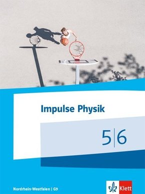 Impulse Physik. Ausgabe G9 für Nordrhein-Westfalen ab 2019: 5./6. Klasse, Schülerbuch (G9)