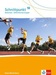 Schnittpunkt Mathematik 10. Differenzierende Ausgabe Baden-Württemberg - 10. Schuljahr, Schülerbuch