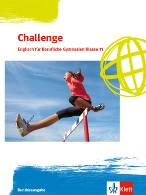 Challenge. Englisch für Berufliche Gymnasien. Bundesausgabe - Schülerbuch Klasse 11