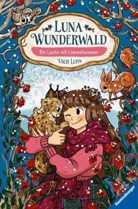 Luna Wunderwald, Band 5: Ein Luchs mit Liebeskummer (magisches Waldabenteuer mit sprechenden Tieren für Kinder ab 8 Jahr