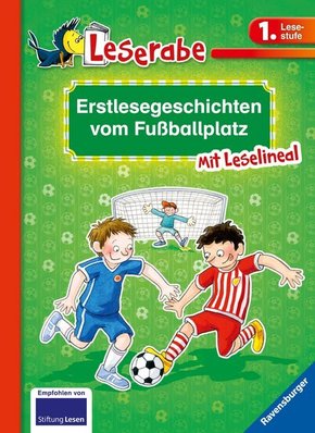 Erstlesegeschichten vom Fußballplatz - Leserabe 1. Klasse - Erstlesebuch für Kinder ab 6 Jahren