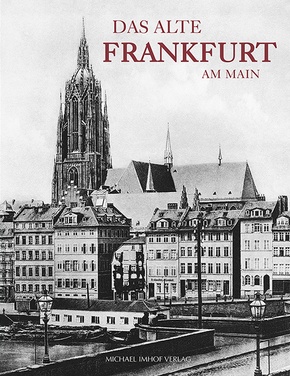 Das alte Frankfurt am Main