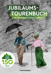 AVS-Jubiläumstourenbuch - 150 Jahre Alpenverein Südtirol