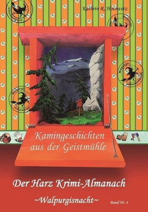 Harz Krimi-Almanach, Kamingeschichten aus der Geistmühle, Walpurgisnacht