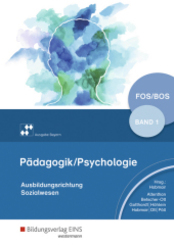 Pädagogik/Psychologie für die Berufliche Oberschule - Ausgabe Bayern - Bd.1