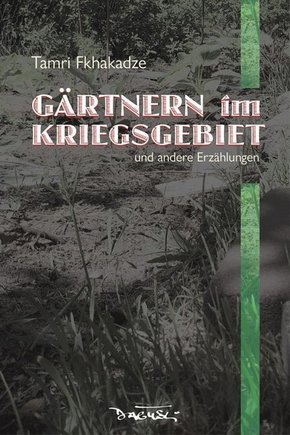 Gärtnern im Kriegsgebiet