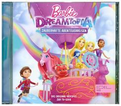 Barbie Dreamtopia - Zauberhafte Abenteuerreisen, 1 Audio-CD