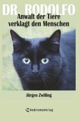 Dr. Rodolfo, Anwalt der Tiere, verklagt den Menschen