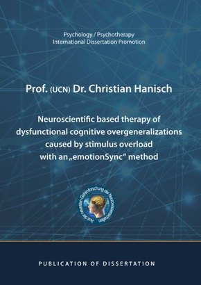 Neuroscientific based therapy of dysfunctional cognitive overgeneralizations caused by stimulus overload with an "emotio