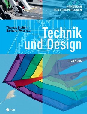 Technik und Design - Handbuch für Lehrpersonen - 1.Zyklus