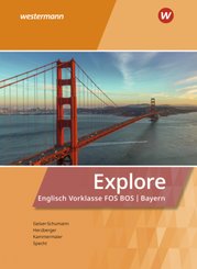 Explore - Englisch für die Vorklasse an Fachoberschulen/Berufsoberschulen in Bayern