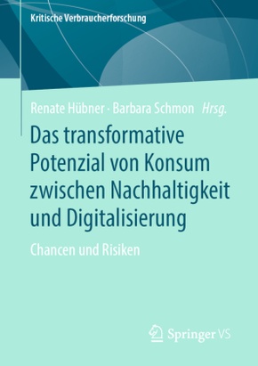 Das transformative Potenzial von Konsum zwischen Nachhaltigkeit und Digitalisierung