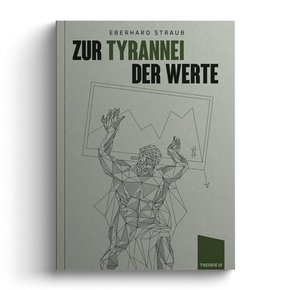 Zur Tyrannei der Werte