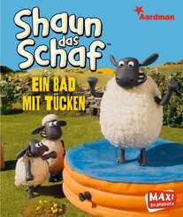 Shaun das Schaf. Ein Bad mit Tücken - Maxi Bilderbuch