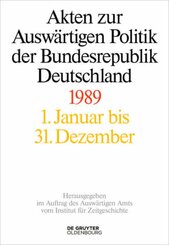 Akten zur Auswärtigen Politik der Bundesrepublik Deutschland: Akten zur Auswärtigen Politik der Bundesrepublik Deutschland 1989