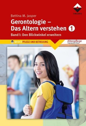 Gerontologie - Das Altern verstehen - Bd.1