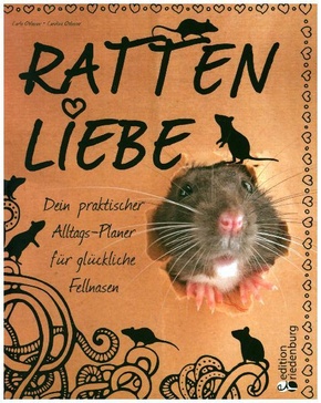 Rattenliebe - Dein praktischer Alltags-Planer für glückliche Fellnasen