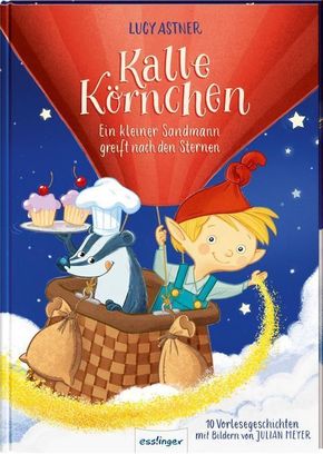 Kalle Körnchen - Ein kleiner Sandmann greift nach den Sternen