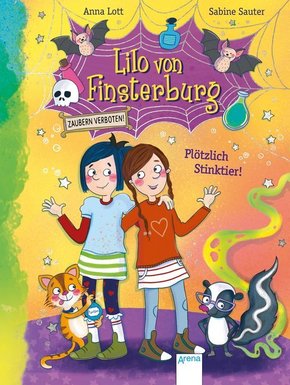 Lilo von Finsterburg - Zaubern verboten! Plötzlich Stinktier!