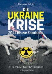 Die Ukraine Krise 2014 bis zur Eskalation