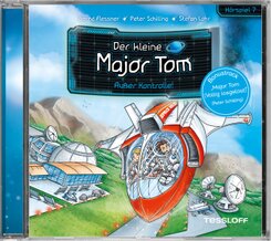 Der kleine Major Tom. Hörspiel 7:  Außer Kontrolle!, Audio-CD