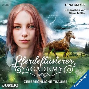 Pferdeflüsterer-Academy -  Zerbrechliche Träume, 2 Audio-CDs