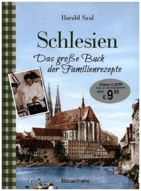 Schlesien - Das große Buch der Familienrezepte