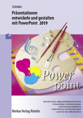 Präsentationen entwickeln und gestalten mit PowerPoint 2019