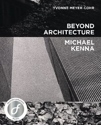 Beyond Architecture - Michael Kenna