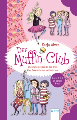 Der Muffin-Club - Die süßeste Bande der Welt / Vier Freundinnen wirbeln los!