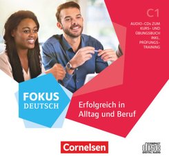 Fokus Deutsch - Allgemeine Ausgabe - C1, Audio-CD zum Kurs- und Übungsbuch