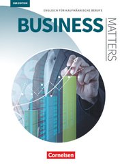 Matters Wirtschaft - Englisch für kaufmännische Ausbildungsberufe - Business Matters 2nd edition - A2-B2