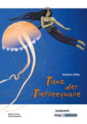 Tanz der Tiefseequalle Stefanie Höfler - Schülerarbeitsheft