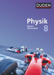 Duden Physik - Gymnasium Bayern - Neubearbeitung - 8. Jahrgangsstufe