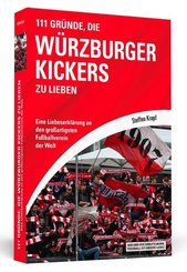 111 Gründe, die Würzburger Kickers zu lieben