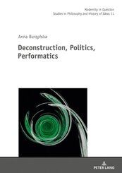 Deconstruction, Politics, Performatics