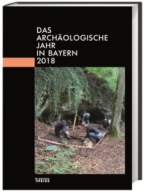 Das archäologische Jahr in Bayern 2018