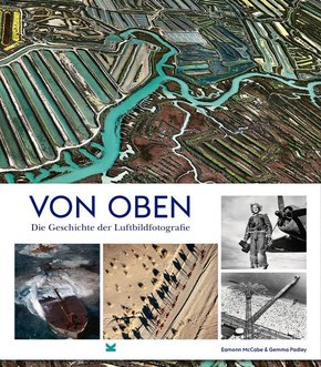 Von oben - Die Geschichte der Luftbildfotografie
