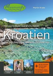 Maremonto Reise- und Wanderführer: Kroatien - der Nordwesten: Istrien und Kvarner